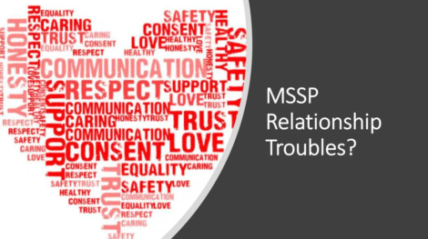 MSSP Relationship Troubles?