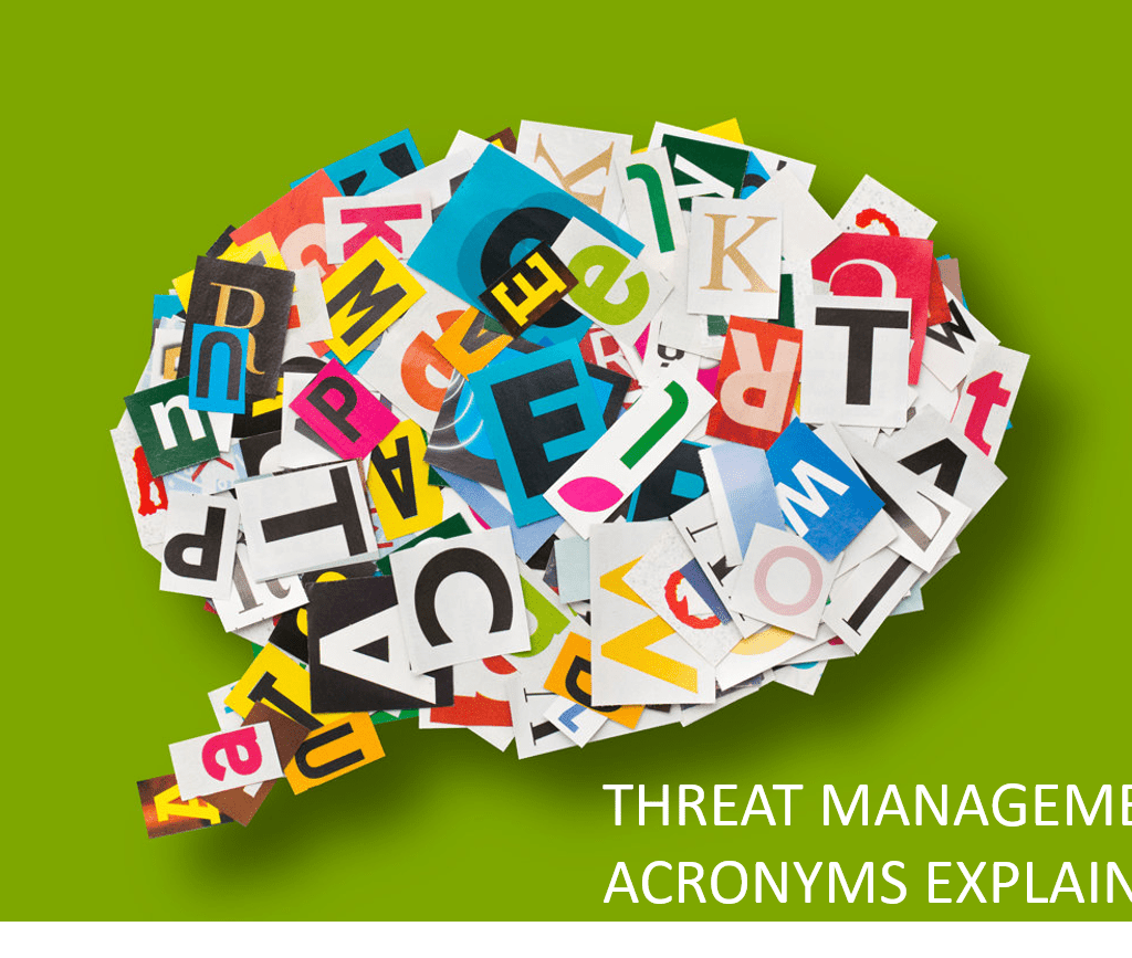 THREAT-MANAGEMENT-ACRONYMS-EXPLAINED