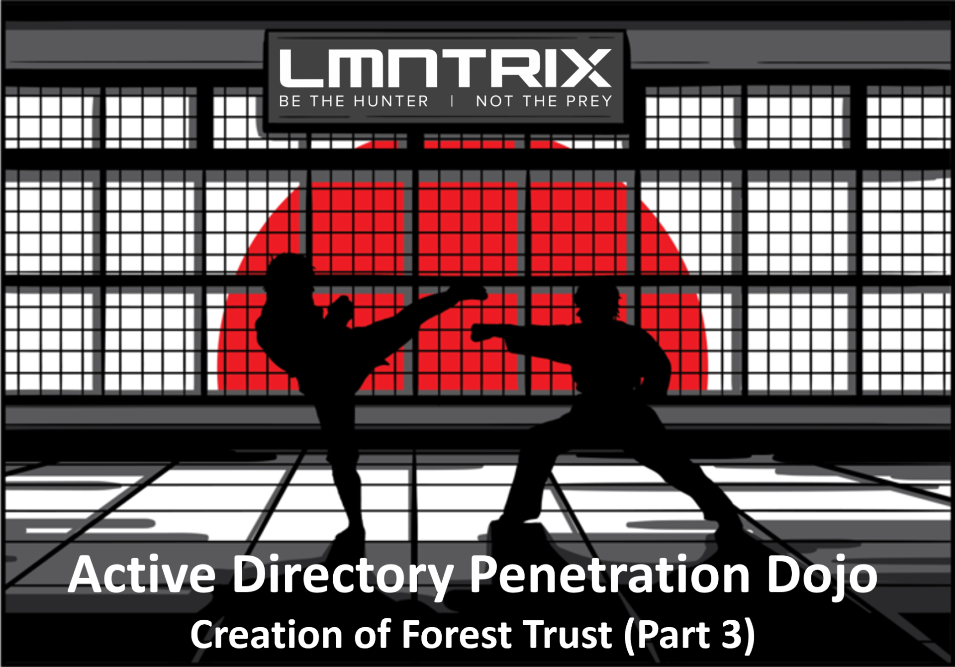Active Directory Penetration Dojo - Creation of Forest Trust (Part 3)