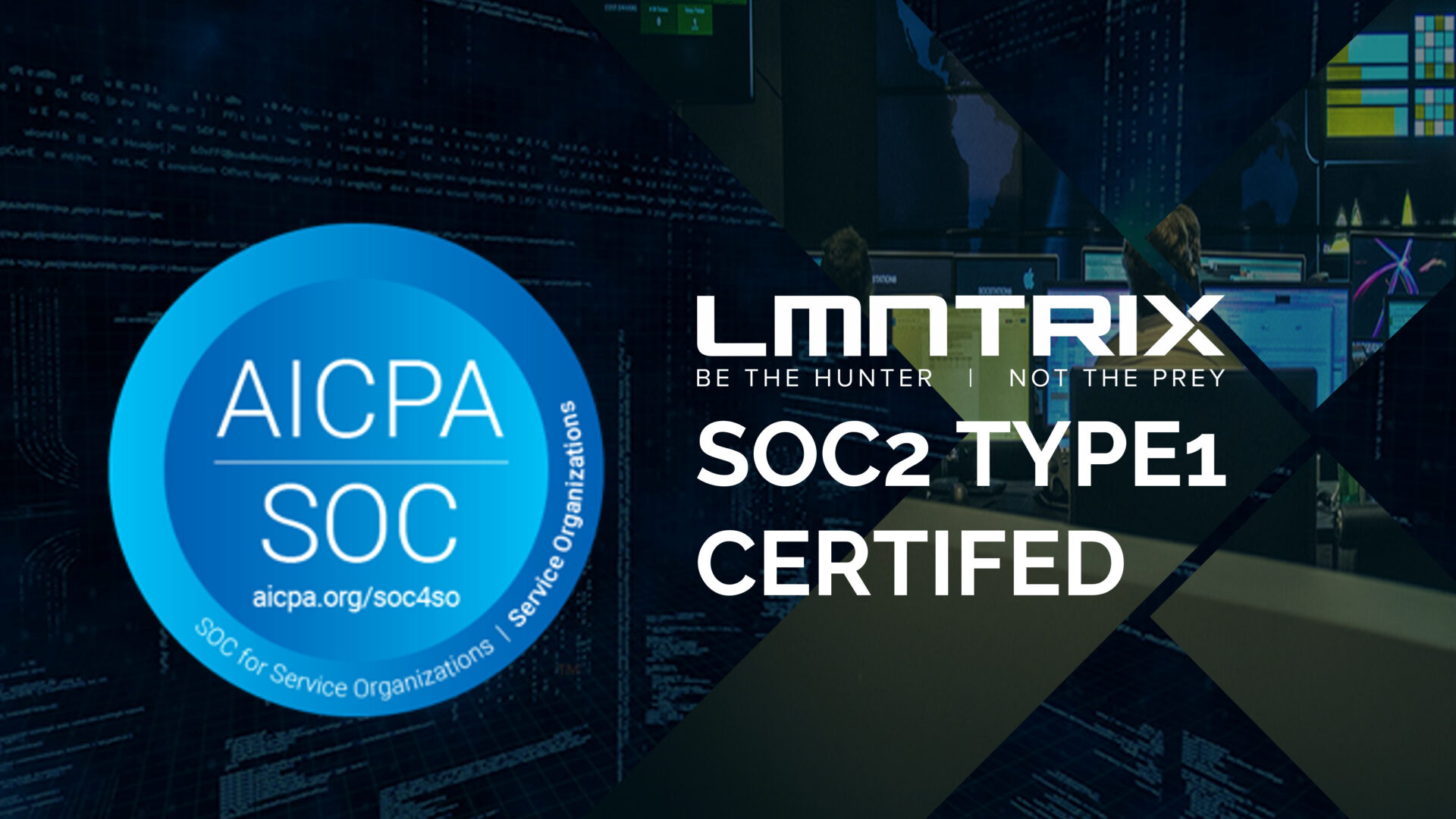 LMNTRIX Achieves SSAE 18, SOC 2 TYPE I Certification