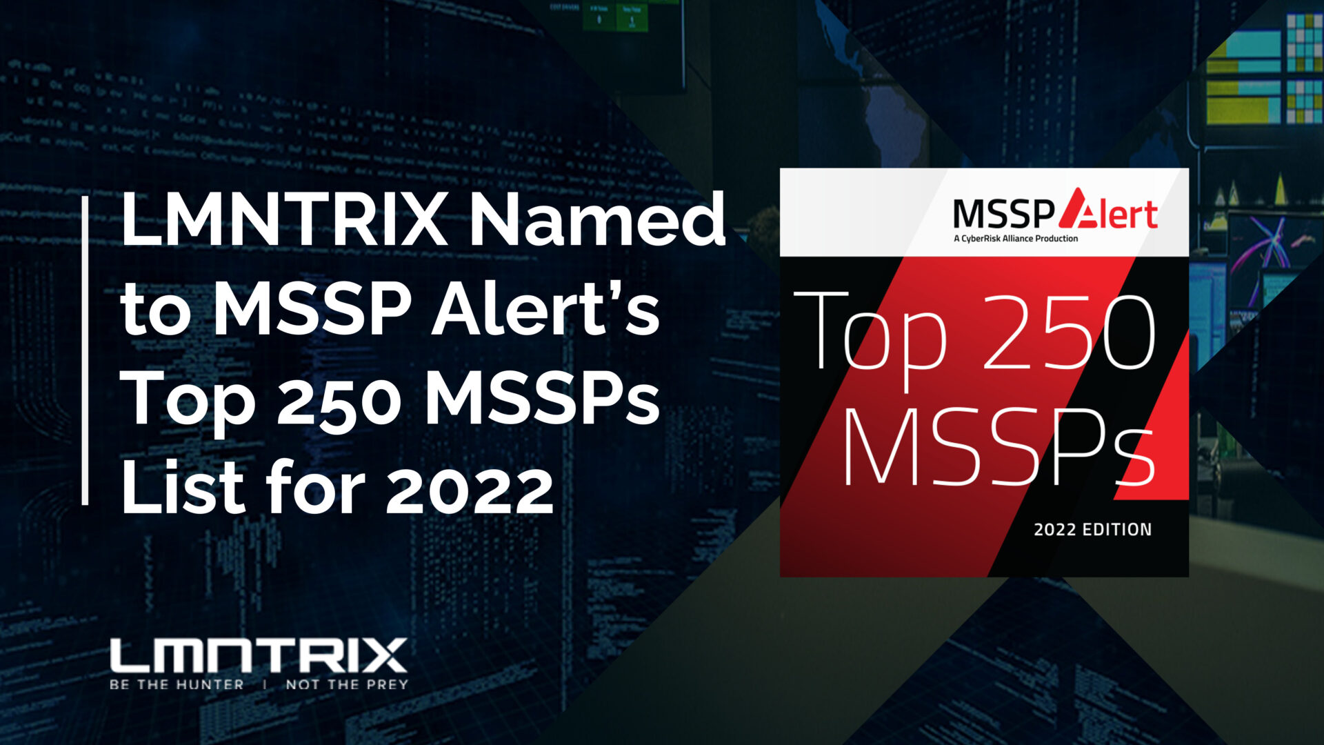 LMNTRIX has been named one of the Top 250 MSSP companies in the world, for the fourth year in a row.