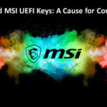 MSI Breach - Leaked keys, a cause for concern