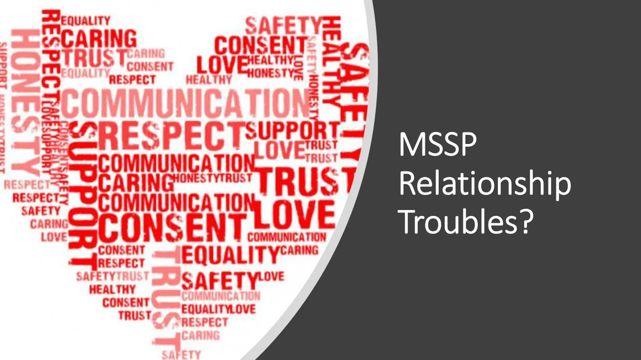 MSSP Relationship Troubles?