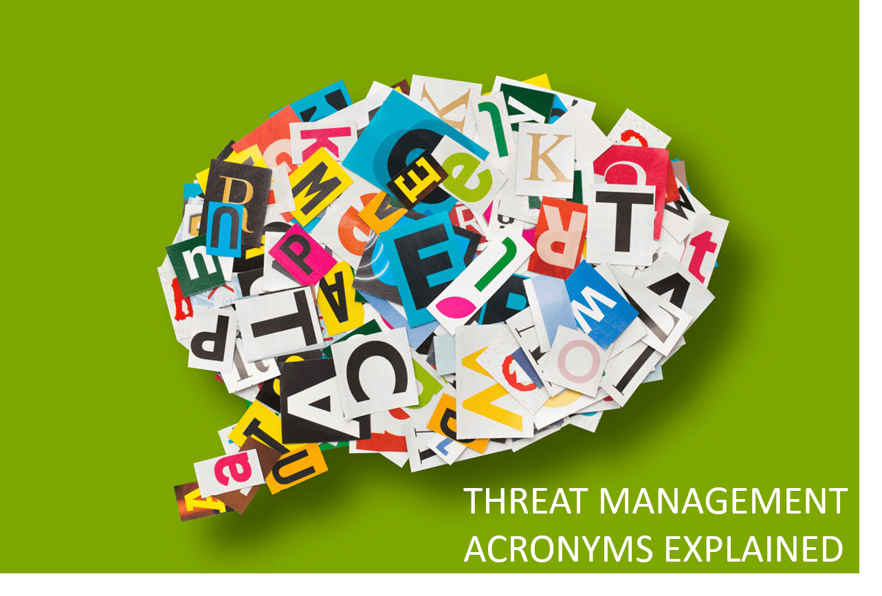 THREAT-MANAGEMENT-ACRONYMS-EXPLAINED